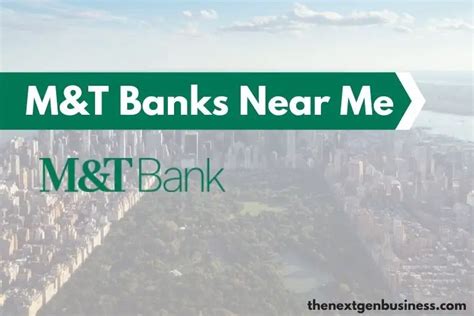 Find The Closest M&T Bank Near You