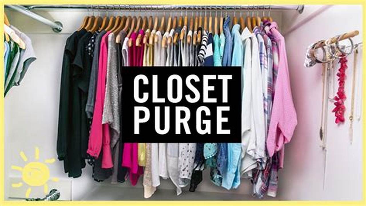 Decluttering Your Closet: A Comprehensive Guide to a Closet Purge