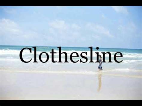 Clothesline Pronunciation