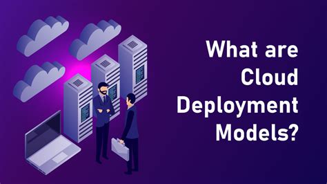 4 Best Cloud Deployment Models [An Overview] SaM Solutions