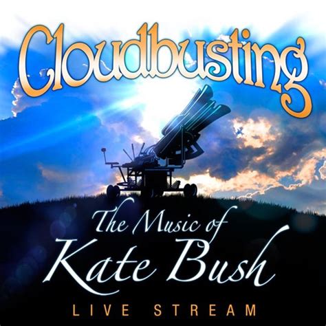 cloudbusting the music of kate bush