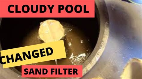 Cloudy Pool Water With Sand Filter