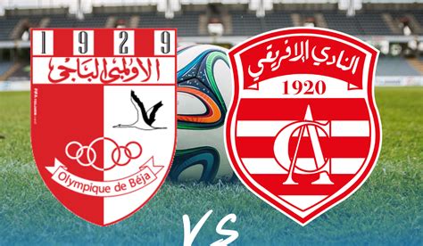 club africain vs beja aujourd'hui