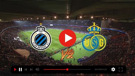 club brugge vs union sint-gillis live