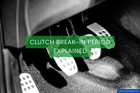 Clutch Break In Time