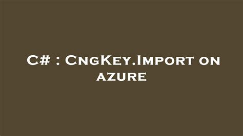 cngkey.import