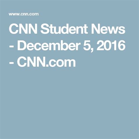 cnn student news december 7 2016