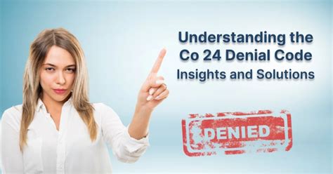 Unlock CO24 Denial Code Secrets