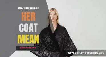 Coat Trailing Meaning