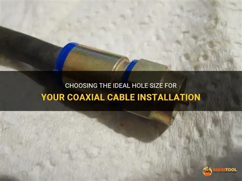 Coax Cable Hole Size