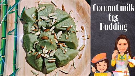 Coconut Milk And Egg Pudding