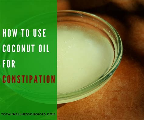 coconut oil for constipation