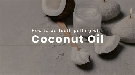 Coconut Oil Pulling Teeth Reddit