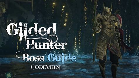 Code Vein Gilded Hunter How to beat and where to find GameWatcher