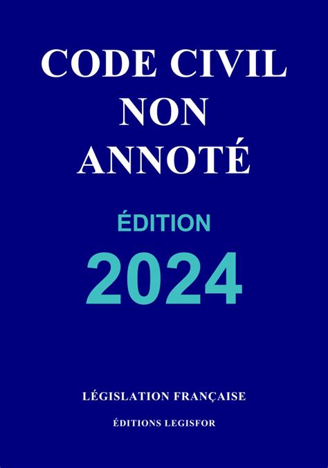 List Of Code Civil Non Annoté 2023