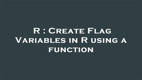Code Flag Variables