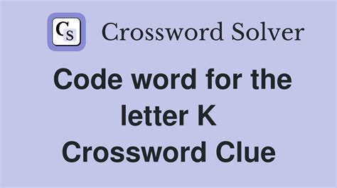 Discussion Code Word For K Trending