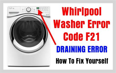 Troubleshooting Whirlpool Duet Washer Error Codes F21 Explained