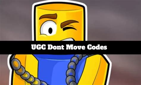 codes for ugc don't move 2024