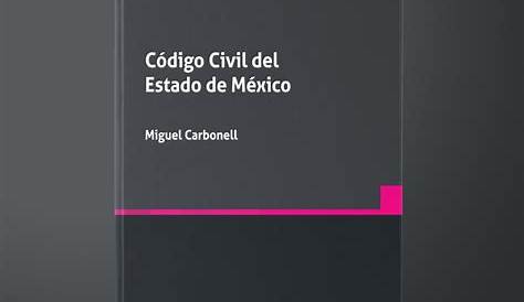 Código Civil Estado de México 2022. H. CONGRESO DEL ESTADO DE MEXICO