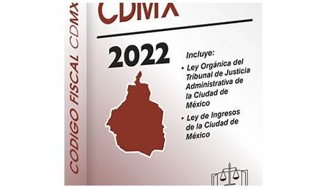 Código Fiscal de la Ciudad de México Económico 2022
