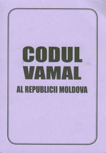 codul vamal al republicii moldova