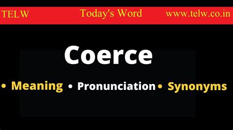 coerce definition and pronunciation