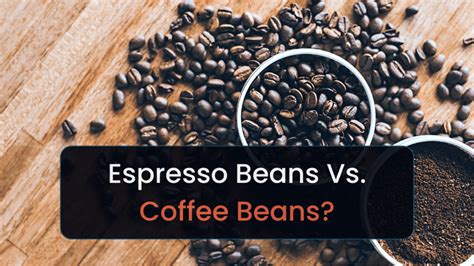 Coffee Beans And Espresso Beans