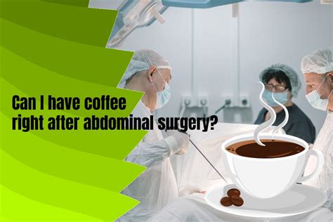 Coffee Day Of Surgery