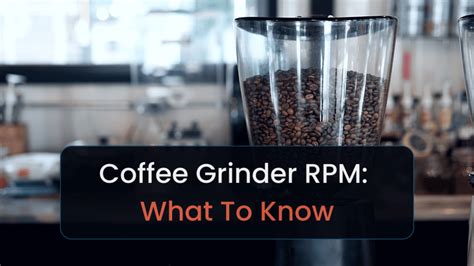 Coffee Grinder Rpm