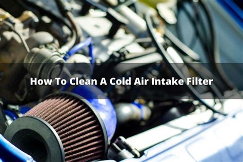 Cold Air Intake Filter Problems