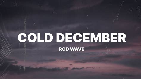 Rod Wave Cold December (Lyrics) YouTube
