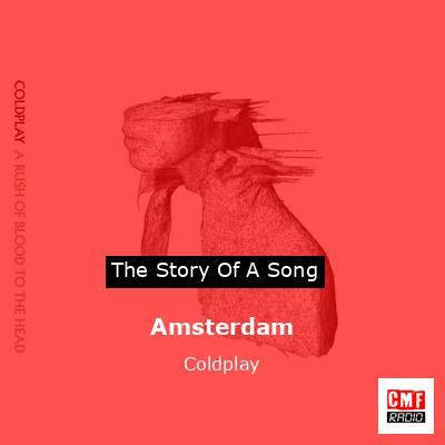 Coldplay Amsterdam Meaning