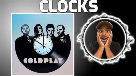 Coldplay Clocks Reaction