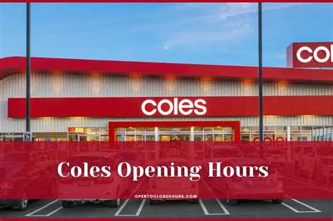 coles firle opening hours today