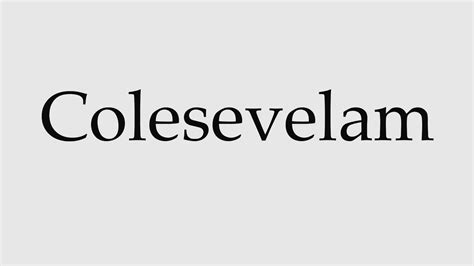 colesevelam pronunciation