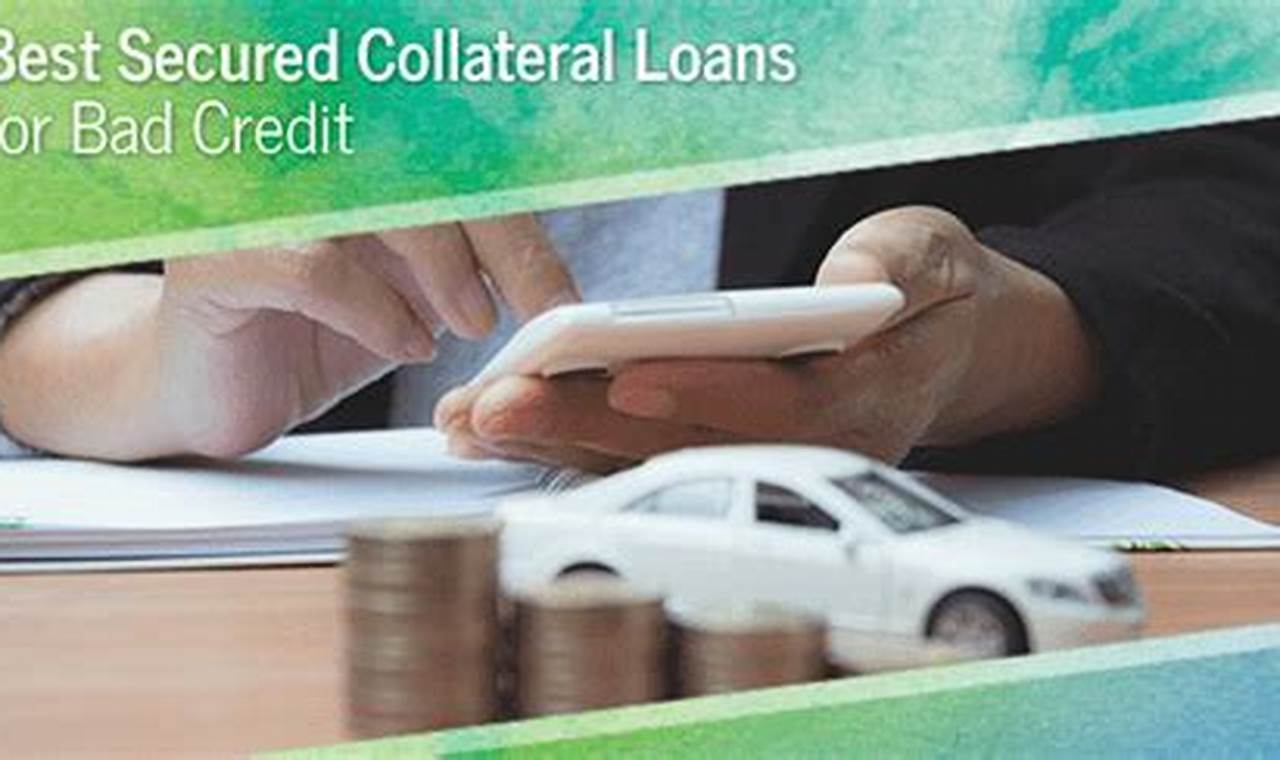collateral loan bad credit