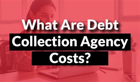 collection agency costs
