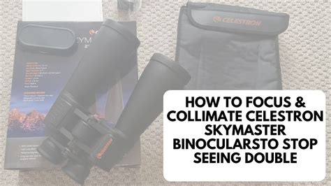 Collimate Celestron Binoculars