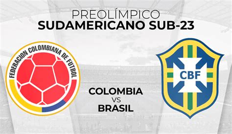 colombia vs brasil sub 23 en vivo