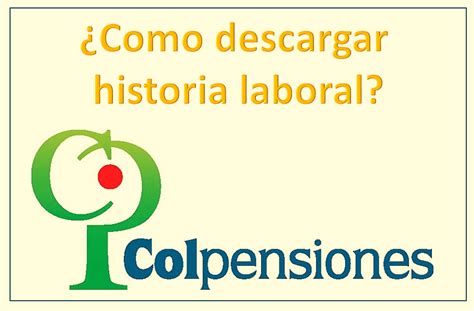 colpensiones colombia historia laboral