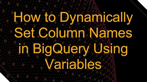 Column Names In Bigquery