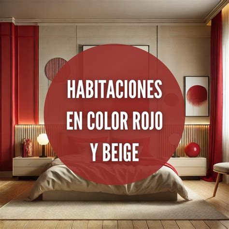 Combinar Rojo Y Beige