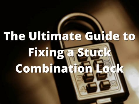 Combination Lock Stuck Half Open