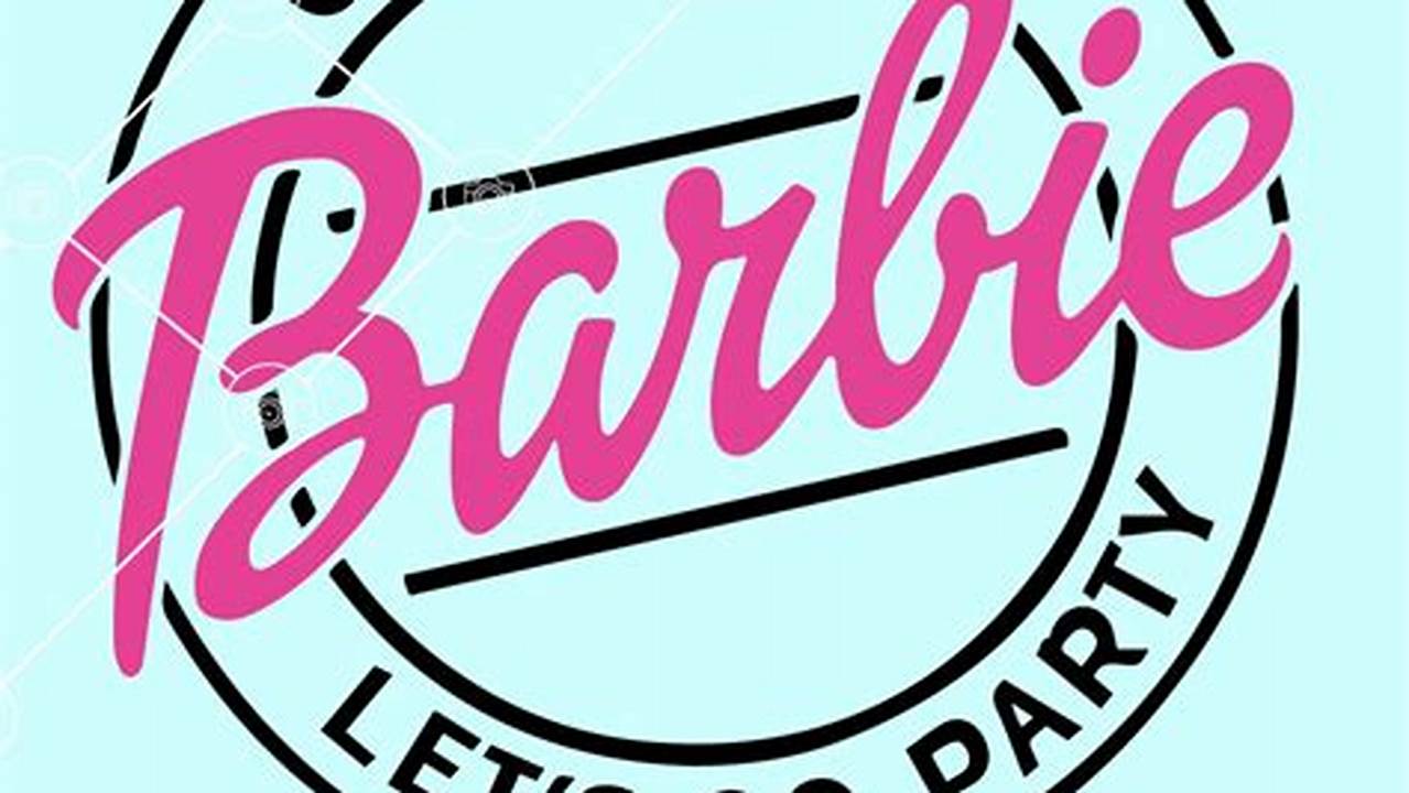 Unleash Creativity: Discover the Magic of "Come on Barbie Let's Go Party SVG"