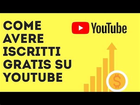 come avere iscritti gratis su youtube