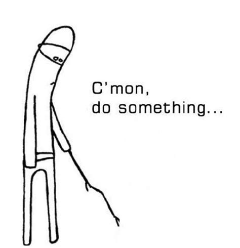 About Come On Do Something Meme 2023