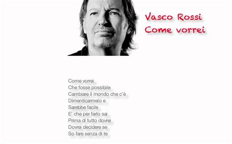 come vorrei vasco rossi testo