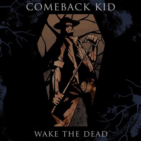 comeback kid wake the dead lyrics