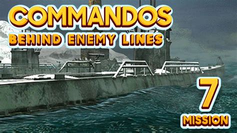 Commandos Behind Enemy Lines Walkthrough Mission 7